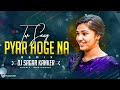 Tor Sang Pyar Hoge Na_ Remix Dj Sagar Kanker || Mor Dil La Churake || New Cg Song 2022
