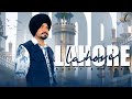 Lahore - Full HD Video Song | Sahay Bhinder, Raj Chauhan | Punjabi Romantic Song | B4U Music