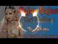 DjRajKamal Basti(Sajan Sajan Teri Dulhan // Hi Tech Toing Mix //DJ Kunal Babu Samastipur