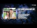 Tát Nhật Lãng Rực Rỡ (Vocal Việt) - Fanny Trần & Quaniam Remix | Audio Lyrics Video