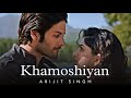 Khamoshiyan (Slowed + Reverb)