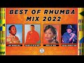 RHUMBA MIX 2022 - KANDA BONGO MAN, LES WANYIKA, MADILU SYSTEM, MBILIA BEL, FRANCO BY DJ KELDEN