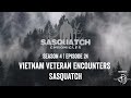 Sasquatch Chronicles ft. Les Stroud | Season 4 | Episode 24 | Vietnam Veteran Encounters Sasquatch