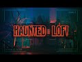 Haunted House 🎃 Lofi Hip Hop Mix 🎃 No Copyright Halloween Lofi Beats
