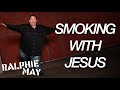 Ralphie May describes the ultimate smoking buddy