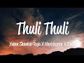 Thuli Thuli (Lyrics) - Yuvanshankar Raja, Haricharan & Tanvi Shah