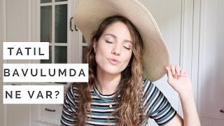 TATİL BAVULUMDA NE VAR?