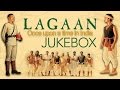 Lagaan Full Audio Songs JukeBox | Aamir Khan | @ARRahman  | Ashutosh Gowariker