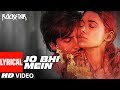 Jo Bhi Main Lyrical Video , Rockstar , Ranbir Kapoor , A R Rahman