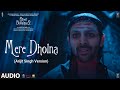 Mere Dholna - Arijit Singh Version (Full Audio) Bhool Bhulaiyaa 2 Kartik Kiara Tabu Pritam Bhushan K
