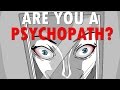 By the way, Are You a Psychopath?