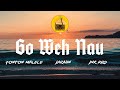 Goh Weh Nau - Tonton Malele (feat. Jarahn & Jnr Kro)