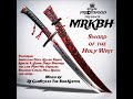 MRKBH - Sword of the Holy Writ (Mixtape) feat. Wu-Tang Killa Bees