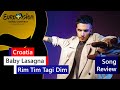 127 | ESC 2024 - Song Review of Croatia - Baby Lasagna - 'Rim Tim Tagi Dim'