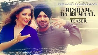 Official Song Teaser Resham Da Rumaal Kanika Kapoor, Deep Money Full VideoReleasing Tomorrow Official Song Teaser Resham Da Rumaal Kanika Kapoor, Deep Money Full VideoReleasing Tomorrow