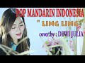 LING   LING   POP MANDARIN INDONESIA _   DEWI JULIA _cipt ASHARI
