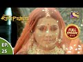 Ep 25 - Grand Welcome Of Padmini - Chittod Ki Rani Padmini Ka Johur - Full Episode