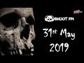 Bhoot FM - Episode - 31 May 2019