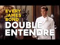 James Bond 007 | EVERY DOUBLE ENTENDRE