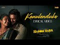 Kanulenduko - Lyrical Video | Harom Hara | Sudheer Babu | Malvika | Gnanasagar | Chaitan Bharadwaj