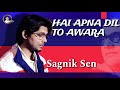HAI APNA DIL TO AWARA - Sagnik Sen (Tribute to Hemant Kumar & Dev Anand)