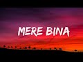Crook - Mere bina (Lyrics Video) Emraan Hashmi.