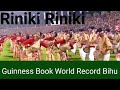 Riniki Riniki Bihu Song | ৰিণিকি ৰিণিকি  | Guinness book World Record Bihu | Bihu 2023