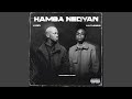 HAMBA NEDYAN (feat. BhutLegend)