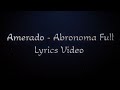 Amerado - Abronoma Full Lyrics Video (Official)