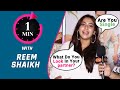 1 Minute With Reem Shaikh | Are You Single? What Do You Look For In A Partner?
