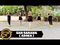 SAN SANANA ( ASOKA ) - Dance Trends | Dance Fitness | Zumba