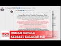 Osman Kavala serbest kalacak mı? 4 Mayıs 2024 Gülbin Tosun ile NOW Ana Haber Hafta Sonu