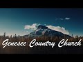 Genesee Country Church - Sunday Morning Service - April 14, 2024