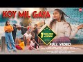 Koy Mil Gaya | New Nagpuri Video 2023 |4K | Kiran Berik, Xtyloaman, Rishta Kumar & Hira saha