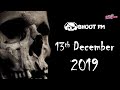 Bhoot FM - Episode - 13 December 2019