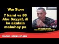 War Story: 7 kami vs 80 Abu Sayyaf, di ko akalain mabuhay pa