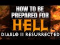 [GUIDE] How to Prepare for Hell in Diablo 2 Resurrected! - Gear, Mindset, Playstyle