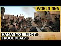 Gaza conflict: Hamas hints at truce deal rejection | WION World DNA LIVE