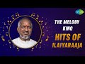 Hits of Ilaiyaraaja - The Melody King | இளையராஜா | S.P. Balasubrahmanyam | K.J. Yesudas