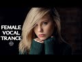 Female Vocal Trance | The Voices Of Angels #40