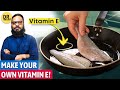 Desi "VITAMIN E" Banaye! Make Your Own Vitamin E (Urdu/Hindi) Dr. Ibrahim