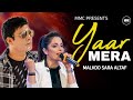 Yaar Mera | Malkoo Ft Sara Altaf | New Punjabi Song 2024