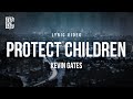 Kevin Gates - Protect Children | Lyrics