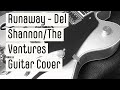 Runaway - Guitar Cover - The Ventures/Del Shannon