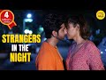 Strangers In The Night Short Film | Almost Kissed Hindi Short Movies | Content Ka Keeda
