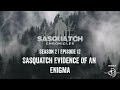 Sasquatch Chronicles ft. by Les Stroud | Season 2 | Episode 12 | Sasquatch Evidence Of An Enigma