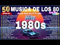 Musica De Los 80 - 80s Music Greatest Hits - Grandes Éxitos De Los 80 y 90 En Inglés (Retromix 80s)