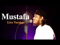 Mustafa Mustafa | Mahmud Huzaifa | Live Version