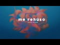 Danny Ocean -  Me Rehúso (Official Audio)