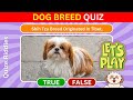 Dog Breed True or False Quiz: Test Your Canine Knowledge!